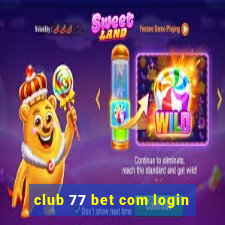 club 77 bet com login